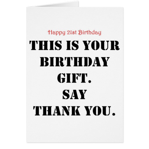 Best ideas about Funny 21st Birthday Gifts
. Save or Pin Funny 21st Birthday Gift Greeting Cards Now.