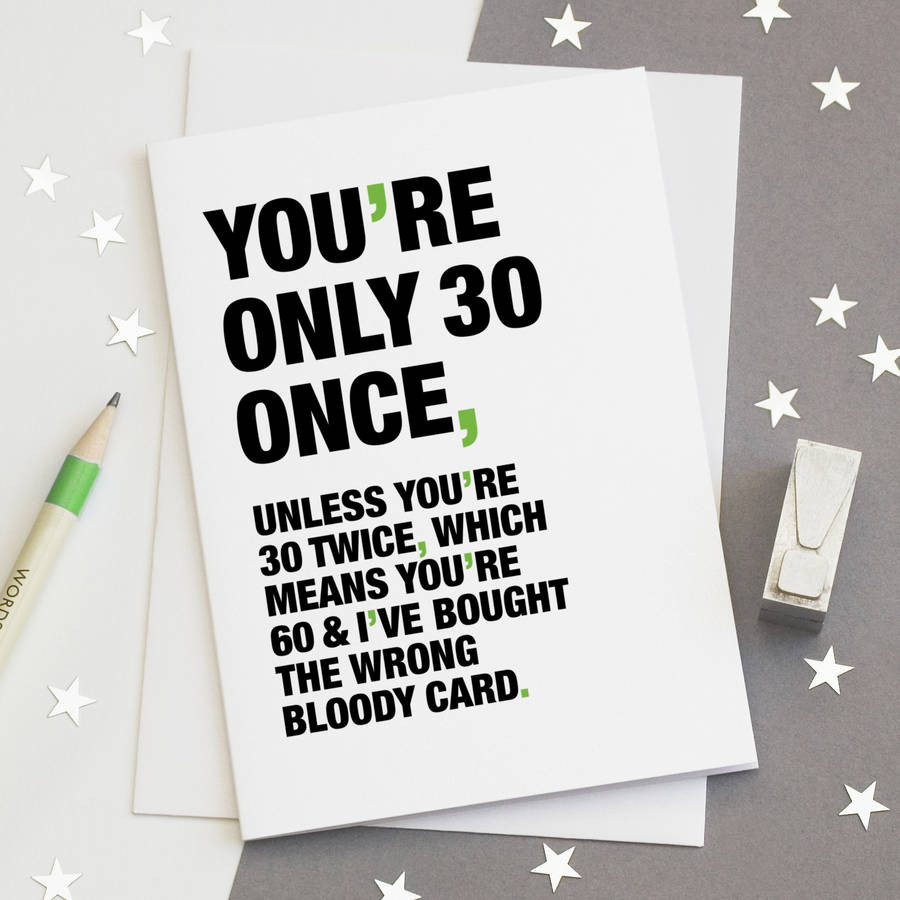 Best ideas about Funny 30th Birthday Cards
. Save or Pin you re only 30 once funny 30th birthday card by wordplay Now.
