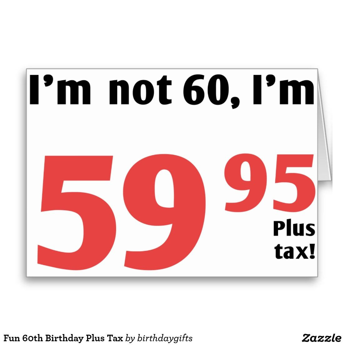 Best ideas about Funny 60th Birthday
. Save or Pin Fun 60th Birthday Plus Tax Card Now.