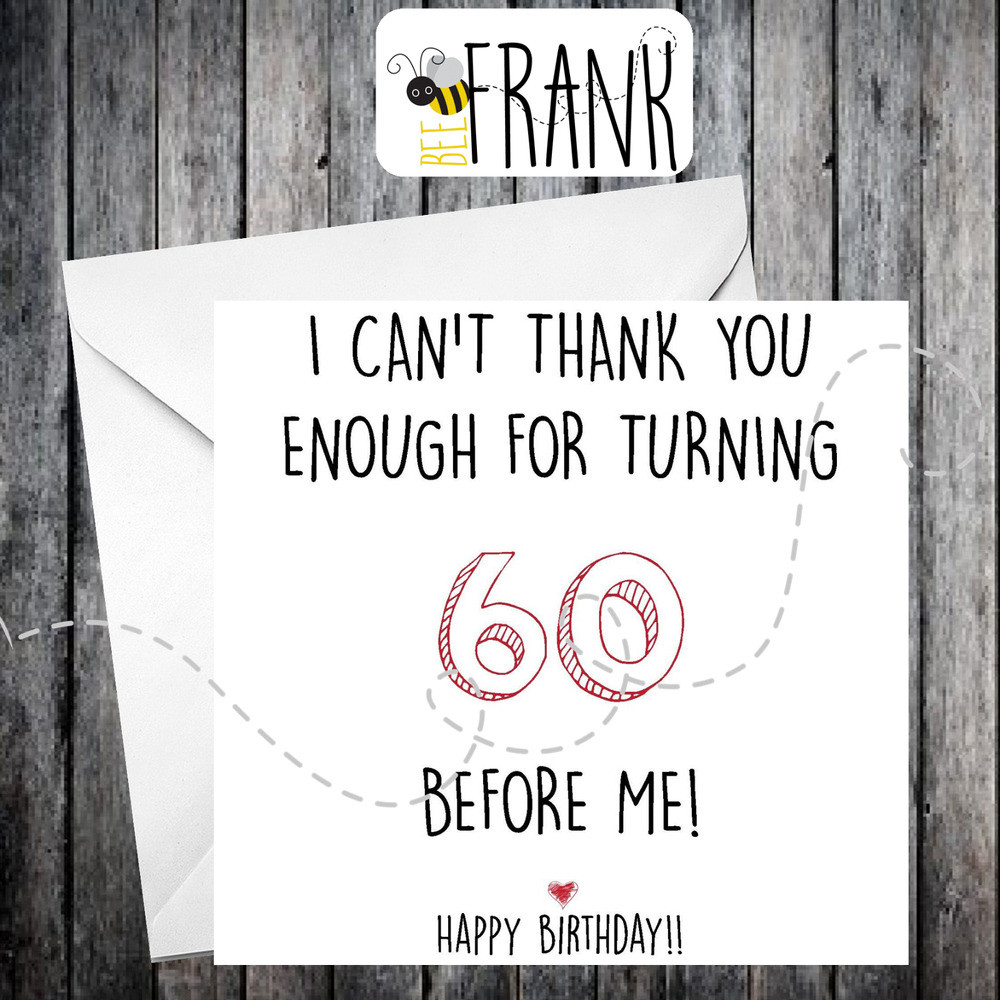 Best ideas about Funny 60th Birthday
. Save or Pin Funny rude sarcastic BIRTHDAY card 60th birthday Now.