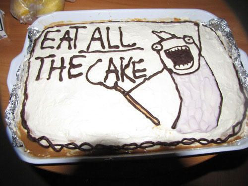 Best ideas about Funny Birthday Cake Messages
. Save or Pin funny cake message eat all the cake meme Now.