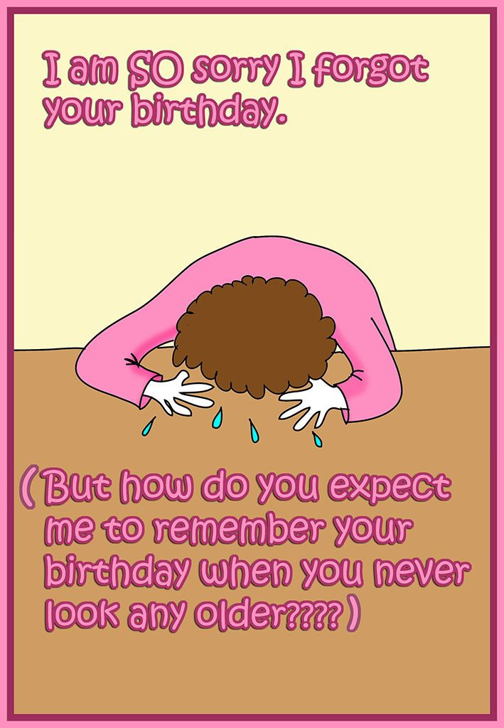 Best ideas about Funny Birthday Card Sayings
. Save or Pin Funny printable birthday card forgot your birthday Now.