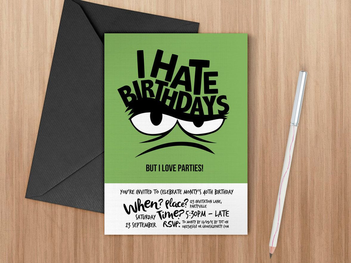 Best ideas about Funny Birthday Invitations For Adults
. Save or Pin Funny printable invitation Adult Grouch I Hate Now.