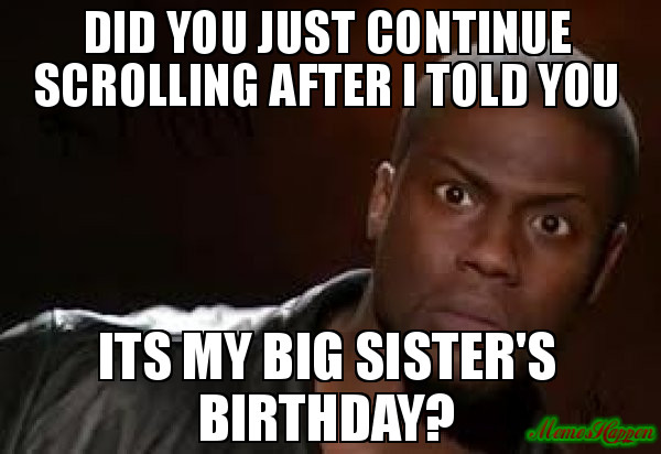 Best ideas about Funny Birthday Memes For Sister
. Save or Pin 20 Best Birthday Memes For Your Sister Now.