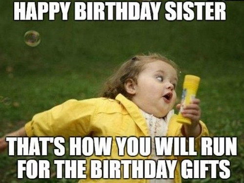 Best ideas about Funny Happy Birthday Sister Meme
. Save or Pin 40 Birthday Memes For Sister Now.