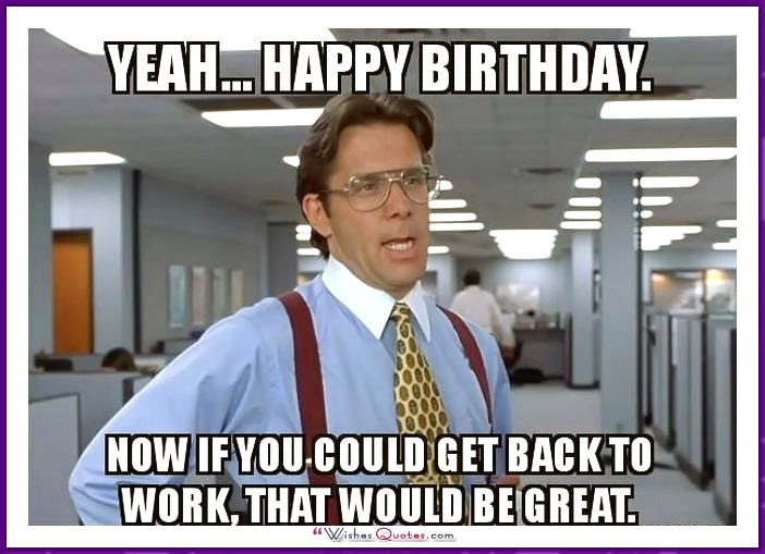 Best ideas about Funny Memes Birthday
. Save or Pin 20 Outrageously Hilarious Birthday Memes [Volume 2 Now.