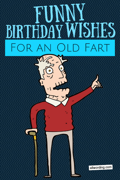 Best ideas about Funny Old Man Birthday
. Save or Pin Happy Birthday Old Man 21 Brutally Funny Birthday Wishes Now.