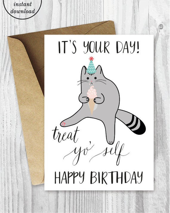 Best ideas about Funny Printable Birthday Cards
. Save or Pin Printable Birthday Cards Treat Yo Self Funny Cat Birthday Now.