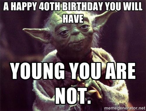 Best Funny Star Wars Birthday Memes from Image result for man s 40th birthd...