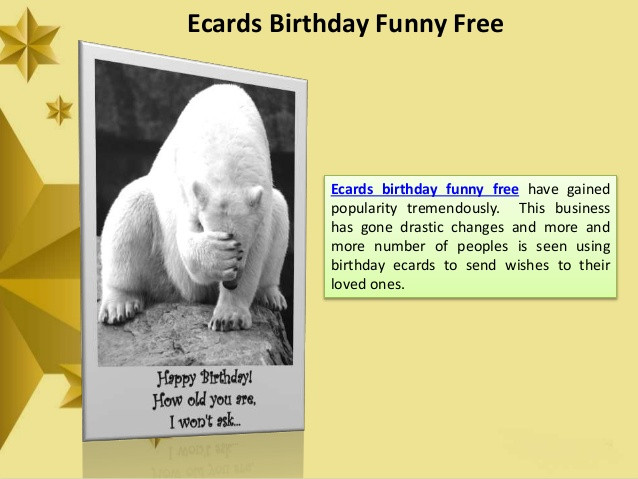 Best ideas about Funny Way To Say Happy Birthday
. Save or Pin Free Printable Birthday Ecards An Electronic Way to Say Now.