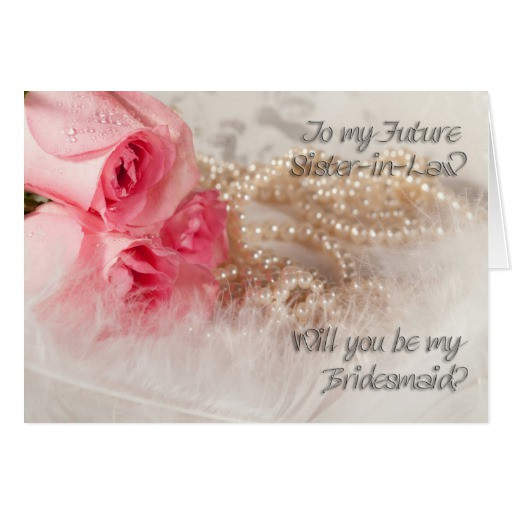 Best ideas about Future Sister In Law Gift Ideas
. Save or Pin Future sister in law Bridesmaid invitation Greeting Card Now.