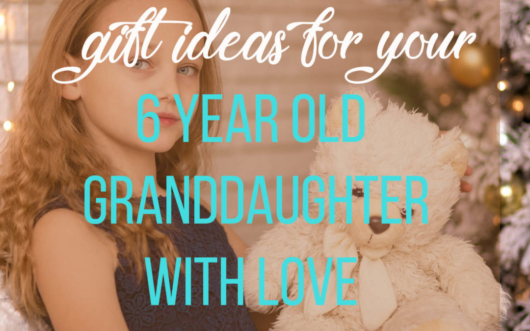 Best ideas about Gift Ideas For 6 Year Old Granddaughter
. Save or Pin GIFT IDEAS FOR YOUR 6 YEAR OLD GRANDDAUGHTER WITH LOVE Now.