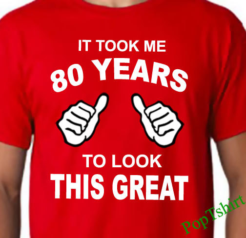 Best ideas about Gift Ideas For 80 Year Old Dad
. Save or Pin 80th Birthday TShirt 80th Birthday Shirt Mens 80th Birthday Now.