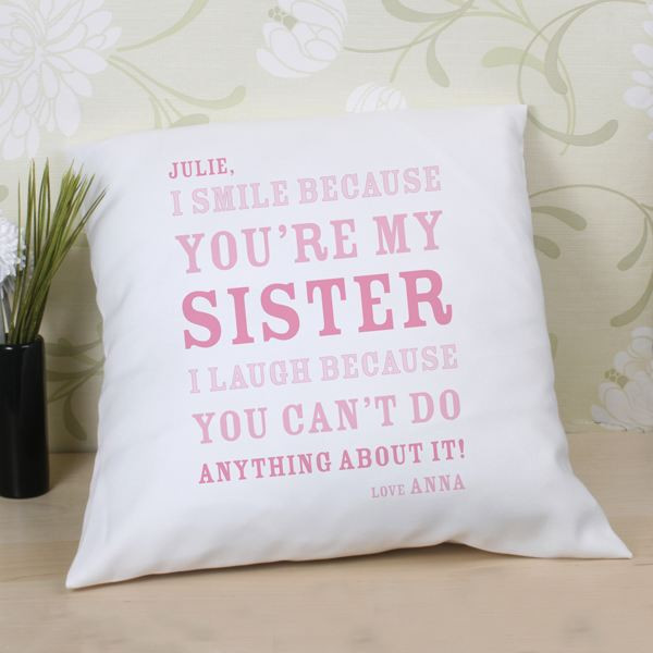 Best ideas about Gift Ideas For A Sister
. Save or Pin Personalised Sister Smile Cushion Now.