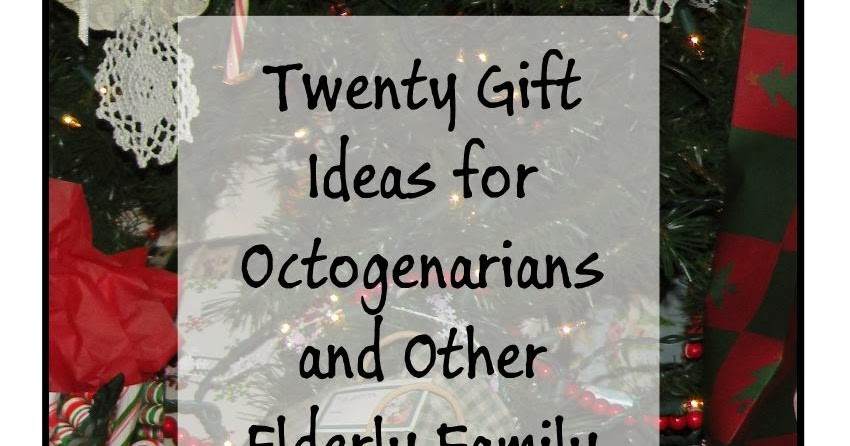 Best ideas about Gift Ideas For Family Members
. Save or Pin Lawyer Mom Twenty Gift Ideas for Octogenarians and Other Now.