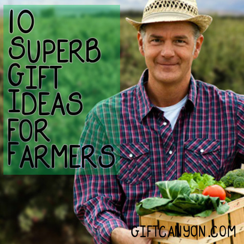 Best ideas about Gift Ideas For Farmers
. Save or Pin 10 Superb Gift Ideas for Farmers Gift Canyon Now.