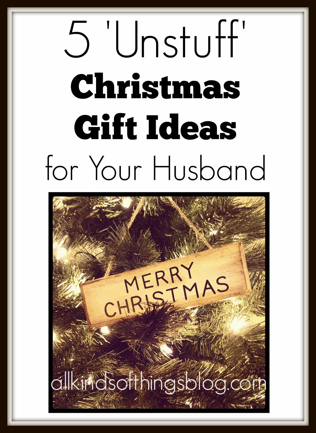 Best ideas about Gift Ideas For Husband For Christmas
. Save or Pin All Kinds of Things 5 Unstuff Christmas Gift Ideas for Now.
