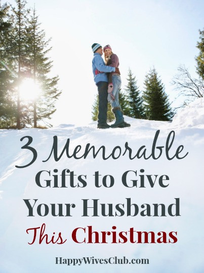 Best ideas about Gift Ideas For Husband For Christmas
. Save or Pin 3 Memorable Gifts to Give Your Husband This Christmas Now.