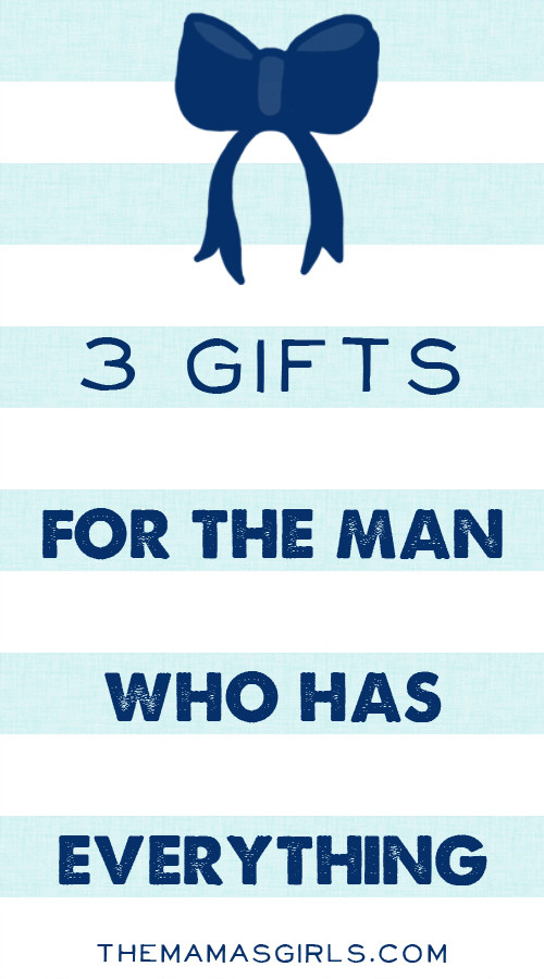 Best ideas about Gift Ideas For Man Who Has Everything
. Save or Pin 3 Gifts for the Man Who Has Everything Now.