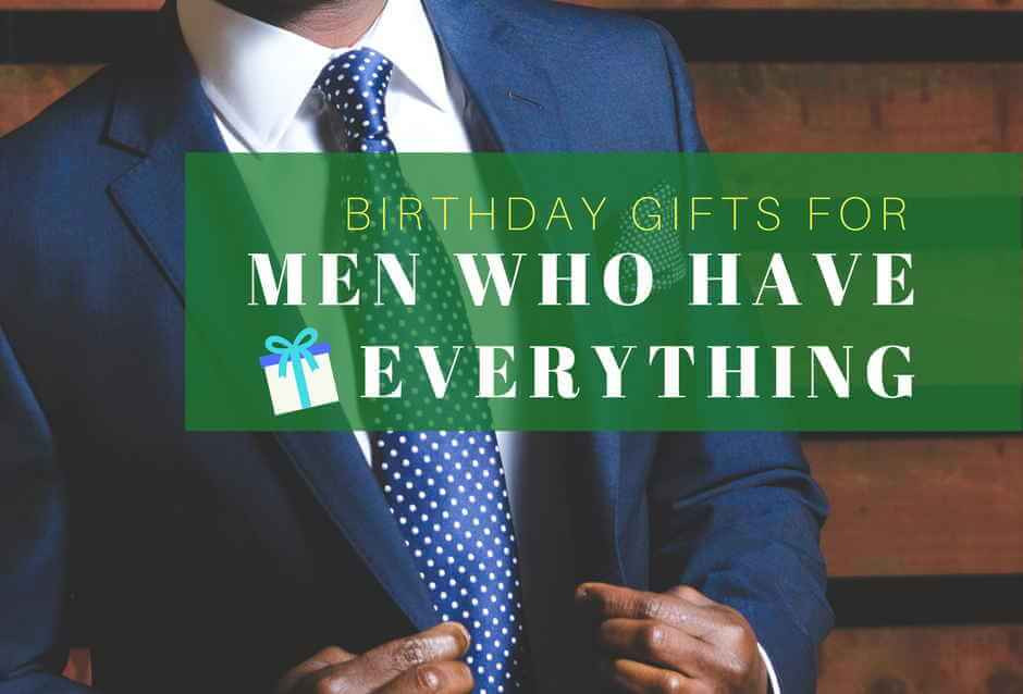 Best ideas about Gift Ideas For Man Who Has Everything
. Save or Pin 24 Best Birthday Gifts For Men Who Have Everything Now.