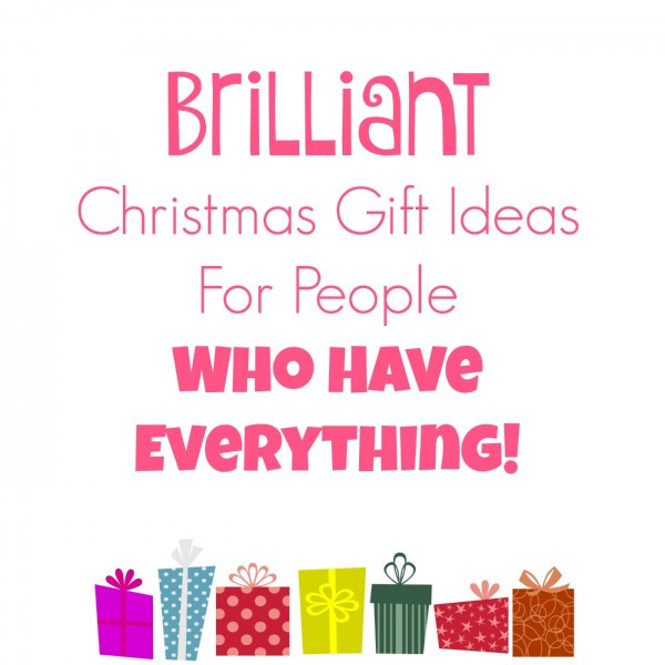 Best ideas about Gift Ideas For People Who Have Everything
. Save or Pin Christmas Gifts for People Who have Everything Now.