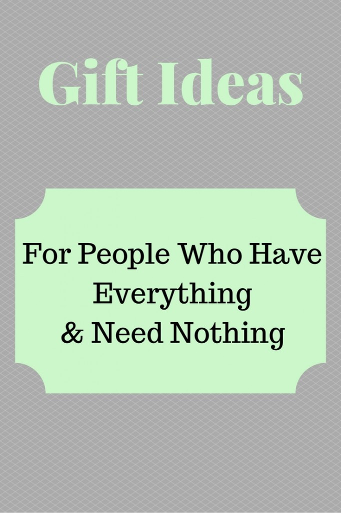 Best ideas about Gift Ideas For Someone Who Has Everything
. Save or Pin Gifts For People Who Have Everything And Need Nothing Now.