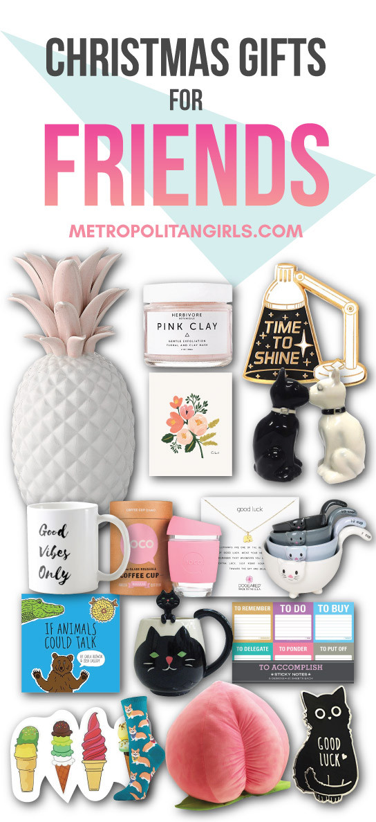 Best ideas about Gift Ideas Friends
. Save or Pin Christmas Gift Ideas for Friends 2017 Metropolitan Girls Now.