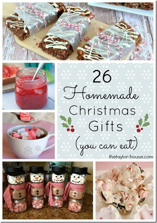 Best ideas about Gift Making Ideas
. Save or Pin 26 Edible Homemade Christmas Gift Ideas The Taylor House Now.