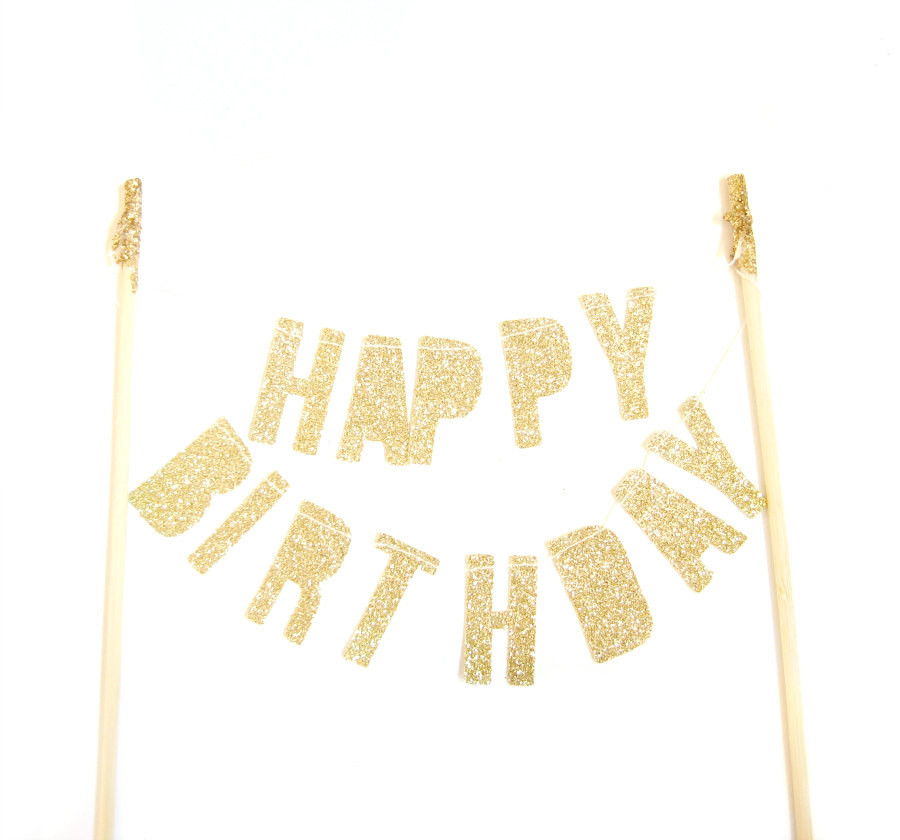 Best ideas about Gold Happy Birthday Cake Topper
. Save or Pin Happy Birthday Gold Glitter Cake Topper Cake Bunting by Now.