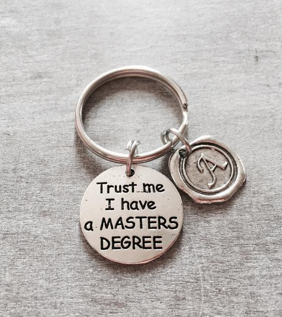 Best ideas about Graduation Gift Ideas For Her Masters Degree
. Save or Pin TRUST me I have a Masters Degree Grad Keychain Graduation Now.