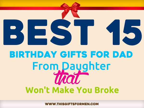 Best ideas about Great Birthday Gifts For Dad
. Save or Pin 18 Best Birthday Gifts for Dad From Daughter That Shows Now.