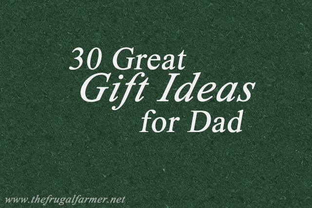 Best ideas about Great Gift Ideas For Dad
. Save or Pin 30 Great Gift Ideas for Dad The Frugal Farmer Now.