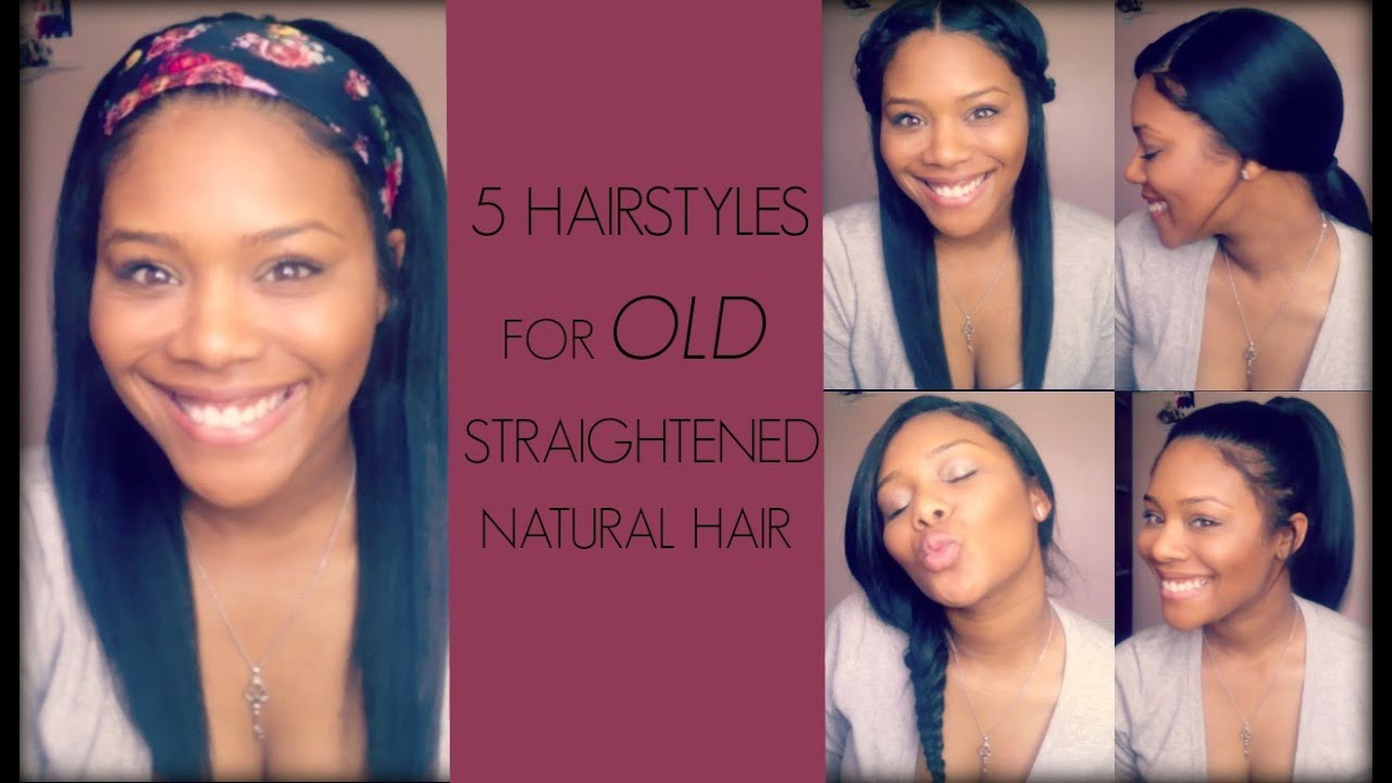 Best ideas about Hairstyles For Natural Straightened Hair
. Save or Pin 5 Hairstyles For OLD Straightened Natural Hair Now.
