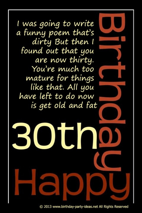 Best ideas about Happy 30th Birthday Quotes
. Save or Pin 30th Birthday Quotes I was going to write a funny poem Now.