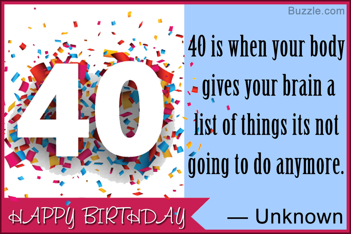 Best ideas about Happy 40th Birthday Funny
. Save or Pin 40th Birthday Quotes Packed With Humor and Wit Now.