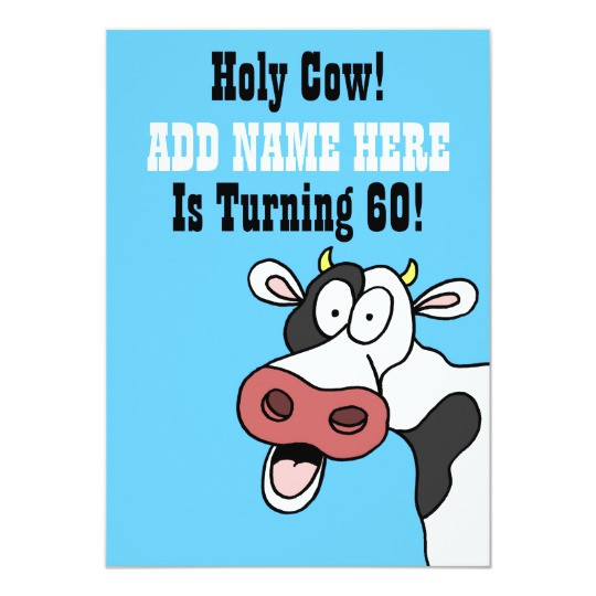 Best ideas about Happy 60th Birthday Funny
. Save or Pin Holy Cow 60th Birthday Funny Cartoon Invite Now.