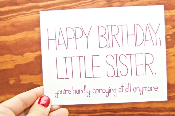 Best ideas about Happy Birthday Brother Funny From Sister
. Save or Pin Funny Birthday Card Birthday Card for Sister Sister Now.