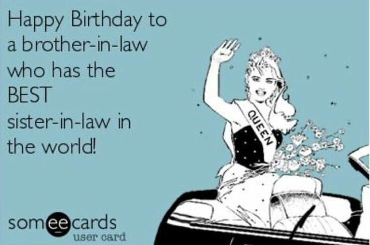 Best ideas about Happy Birthday Brother In Law Funny Images
. Save or Pin My brother in law really does have the best sister in law Now.