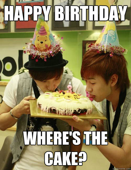 Best ideas about Happy Birthday Cake Meme
. Save or Pin Happy Birthday Where s the cake super junior birthday Now.