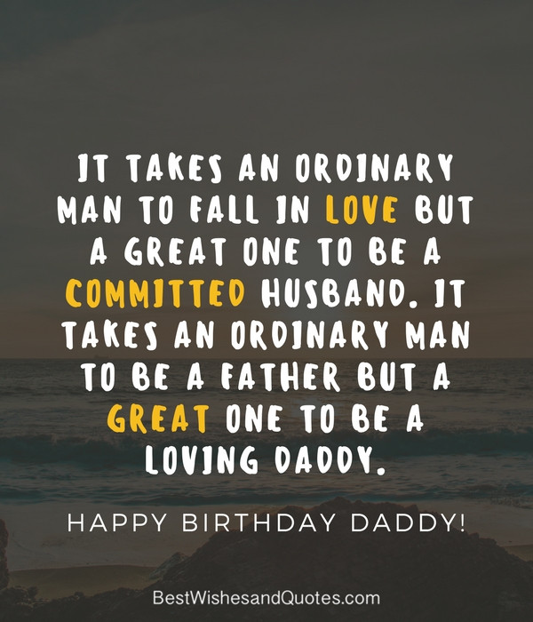 Best ideas about Happy Birthday Dad Quotes From Daughter
. Save or Pin Happy Birthday Dad 40 Quotes to Wish Your Dad the Best Now.