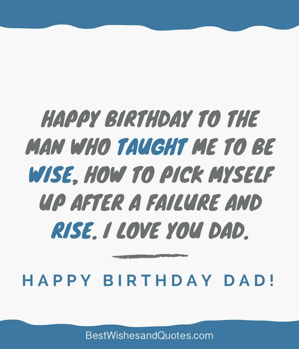 Best ideas about Happy Birthday Dad Quotes
. Save or Pin Happy Birthday Dad 40 Quotes to Wish Your Dad the Best Now.