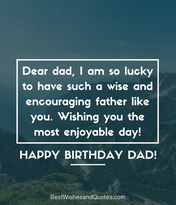 Best ideas about Happy Birthday Father Quotes
. Save or Pin Happy Birthday Dad 40 Quotes to Wish Your Dad the Best Now.