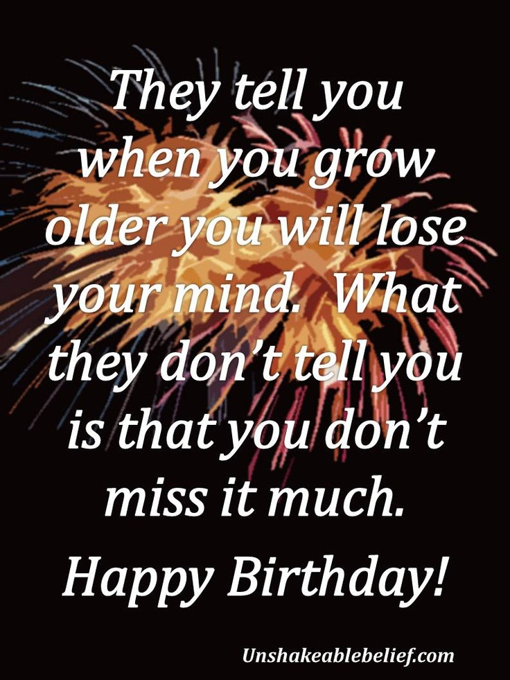 Best ideas about Happy Birthday Fun Quotes
. Save or Pin 57 best images about Birthdays Don t Quote Me on Now.