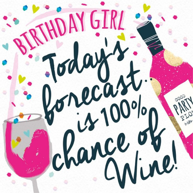Best ideas about Happy Birthday Girl Quotes
. Save or Pin 89 best images about Cards Birthday Wine on Pinterest Now.