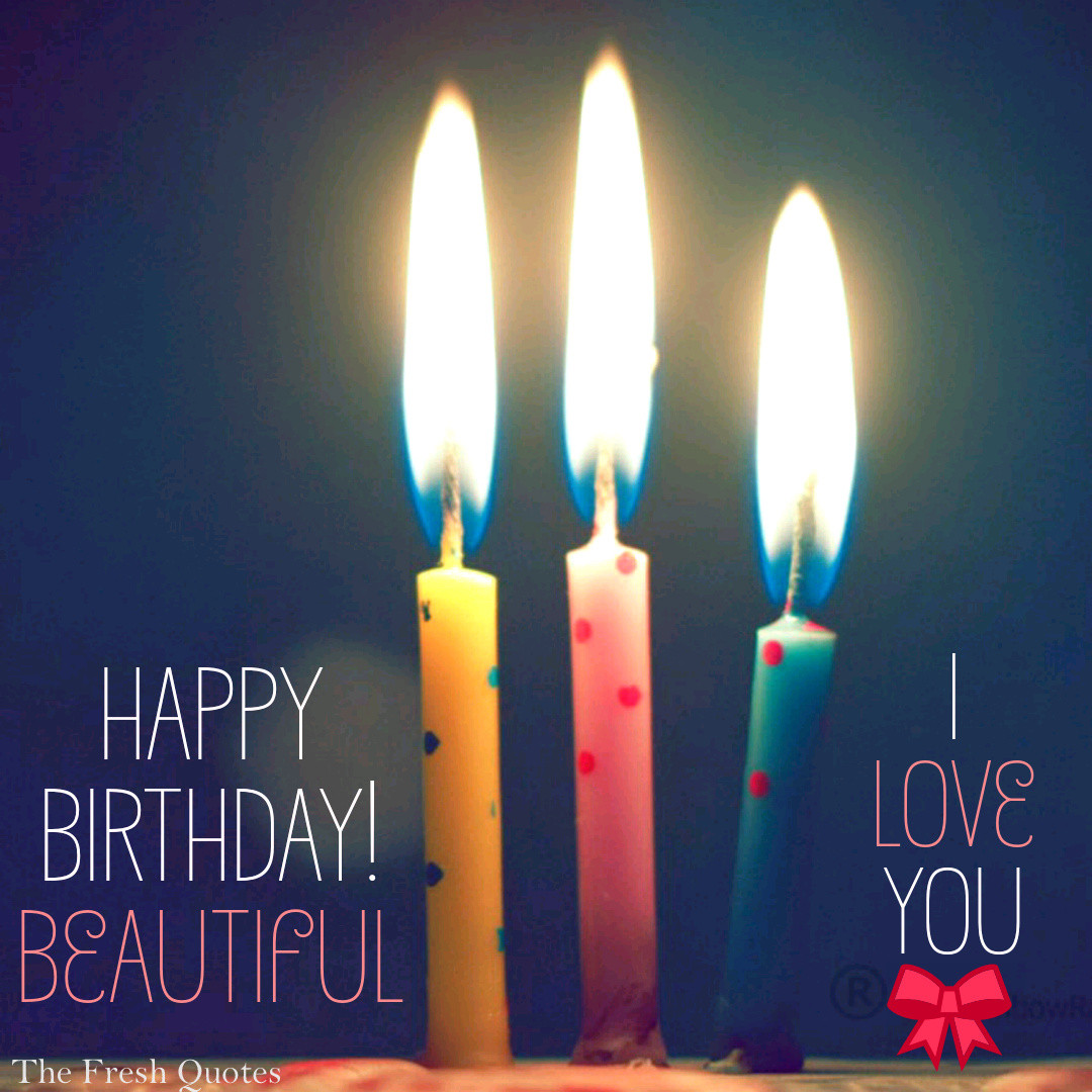 Best ideas about Happy Birthday I Love You Quotes
. Save or Pin 45 Cute and Romantic Birthday Wishes with Now.