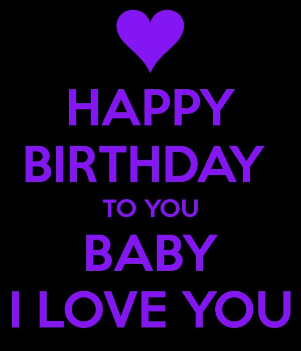 Best ideas about Happy Birthday I Love You Quotes
. Save or Pin HAPPY BIRTHDAY TO YOU BABY I LOVE YOU Now.