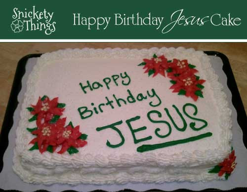 Best ideas about Happy Birthday Jesus Cake
. Save or Pin Snickety Things Happy birthday Jesus cake Now.