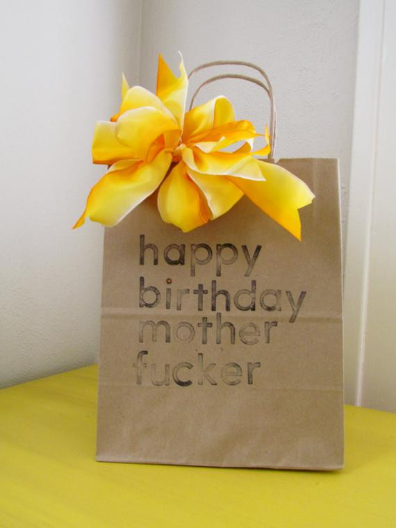Best ideas about Happy Birthday Mom Gifts
. Save or Pin Items similar to HAPPY BIRTHDAY MOTHER Fucker Kraft Paper Now.
