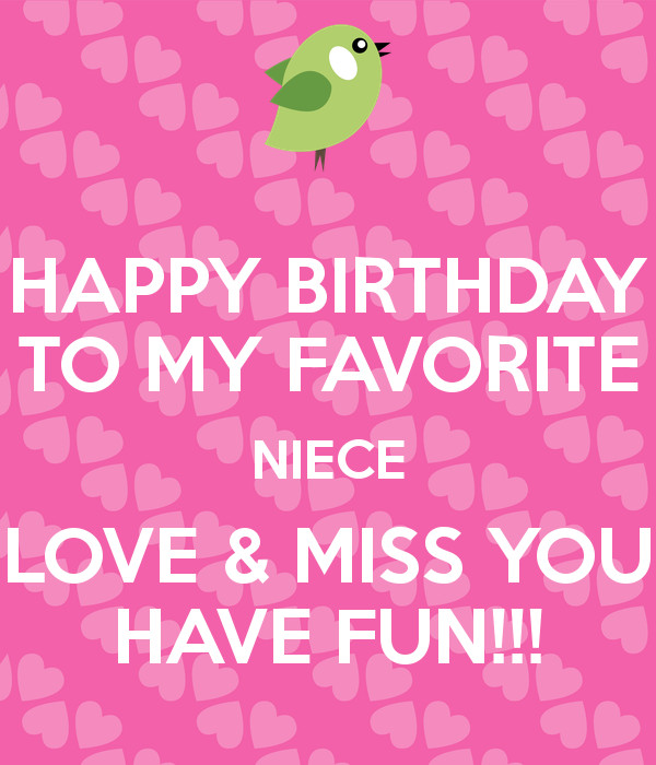 Best ideas about Happy Birthday Niece Images Funny
. Save or Pin HAPPY BIRTHDAY TO MY FAVORITE NIECE LOVE & MISS YOU HAVE Now.