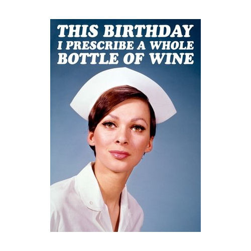 Best ideas about Happy Birthday Nurse Funny
. Save or Pin THIS BIRTHDAY I PRESCRIBE A WHOLE BOTTLE OF WINE GREETING Now.